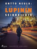 Ontto neula: Arsène Lupinin seikkailuja (eBook, ePUB)