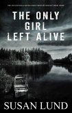 The Only Girl Left Alive (The McClintock-Carter Crime Thriller Trilogy, #3) (eBook, ePUB)