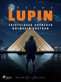 Arsène Lupin taistelussa Sherlock Holmesia vastaan (eBook, ePUB)