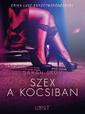 Szex a kocsiban - Szex és erotika (eBook, ePUB)