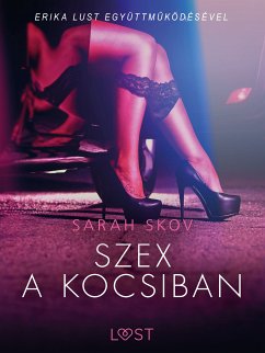 Szex a kocsiban - Szex és erotika (eBook, ePUB) - Skov, Sarah