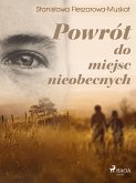 Powrót do miejsc nieobecnych (eBook, ePUB)