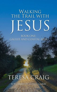 Walking the Trail with Jesus (eBook, ePUB) - Craig, Teresa