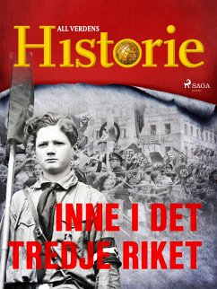 Inne i Det tredje riket (eBook, ePUB) - Historie, All Verdens