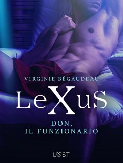 LeXuS: Don, il Funzionario - Distopia erotica (eBook, ePUB) - Bégaudeau, Virginie