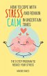 How To Cope With Stress And Remain Calm... - Bild 1