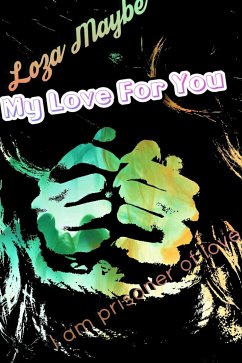 My Love For You (eBook, ePUB) - Maybe, Loza