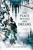 The Place Beyond Her Dreams (eBook, ePUB)