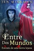 Entre Dos Mundos: Extraño de una tierra lejana (eBook, ePUB) Entre Dos Mundos: Extraño de una tierra lejana (eBook, ePUB)