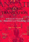Semiosic Translation: A Semiotic Theory of Translation and Translating (eBook, ePUB)