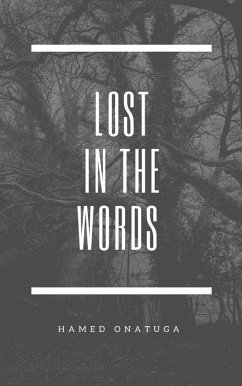 Lost In The Words (eBook, ePUB) - Onatuga, Hamed