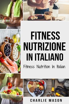 Cover Fitness Nutrizione In italiano/ Fitness Nutrition In Italian (eBook, ePUB)