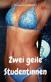 Zwei geile Studentinnen (eBook, ePUB)