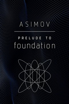 Prelude to Foundation - Asimov, Isaac