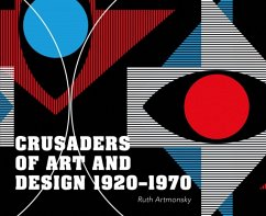 Crusaders of Art and Design 1920-1970 - Artmonsky, Ruth