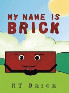 My Name Is Brick - Brick, Rt