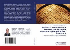 Voprosy ätnogeneza i ätnicheskoj istorii narodow Srednej Azii. Vypusk 5