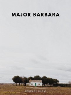Major Barbara (eBook, ePUB) - Shaw, Bernard