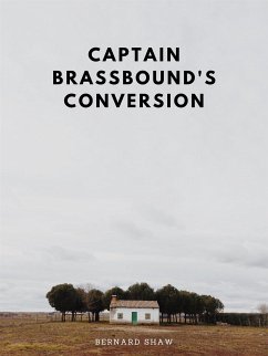 Captain Brassbound's Conversion (eBook, ePUB) - Shaw, Bernard