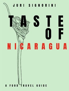 Taste of... Nicaragua (eBook, ePUB) - Signorini, Juri