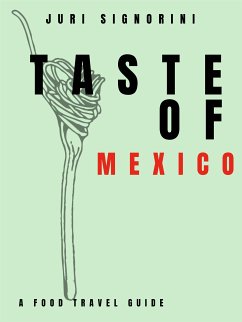 Taste of... Mexico (eBook, ePUB) - Signorini, Juri