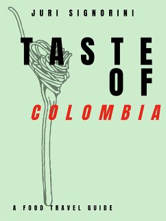 Taste of... Colombia (eBook, ePUB) - Signorini, Juri