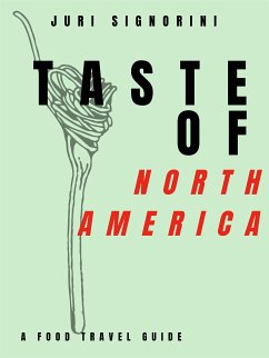 Taste of... North America and Canada (eBook, ePUB) - Signorini, Juri