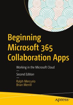 Beginning Microsoft 365 Collaboration Apps - Mercurio, Ralph;Merrill, Brian