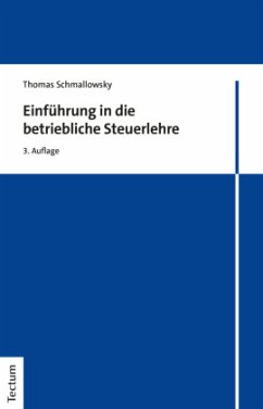 Einführung in die betriebliche Steuerlehre - Schmallowsky, Thomas