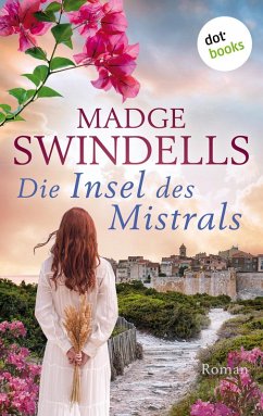 Die Insel des Mistrals (eBook, ePUB) - Swindells, Madge