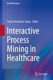 Interactive Process Mining in Healthcare (eBook, PDF)