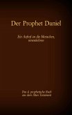 Der Prophet Daniel, das 4. prophetische Buch aus dem Alten Testament der BIbel (eBook, ePUB)
