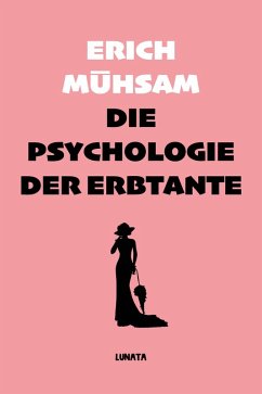 Die Psychologie der Erbtante (eBook, ePUB) - Mühsam, Erich