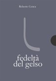 Fedeltà del gelso (eBook, ePUB) Fedeltà del gelso (eBook, ePUB)