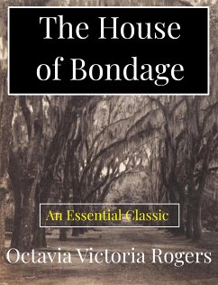 The House of Bondage (eBook, ePUB) - Victoria Rogers, Octavia