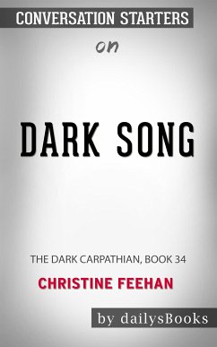 Dark Song: The Dark (Carpathian, Book 34) by Christine Feehan: Conversation Starters (eBook, ePUB) - Books, Daily