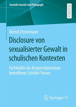 Disclosure von sexualisierter Gewalt in schulischen Kontexten - Christmann, Bernd