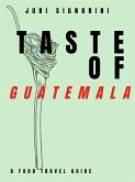 Taste of... Guatemala (eBook, ePUB)