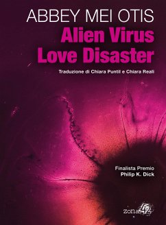 Alien Virus Love Disaster (eBook, ePUB) - Mei Otis, Abbey
