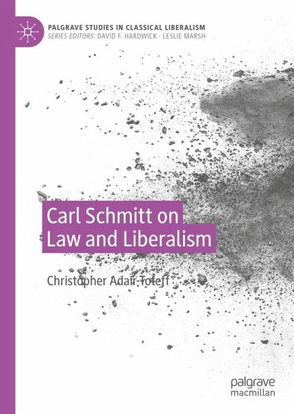 Carl Schmitt on Law and Liberalism (eBook, PDF) Carl Schmitt on Law and Liberalism (eBook, PDF)