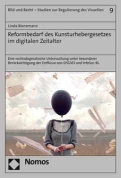 Reformbedarf des Kunsturhebergesetzes im digitalen Zeitalter - Bienemann, Linda