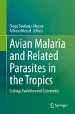 Avian Malaria and Related Parasites in the Tropics (eBook, PDF)