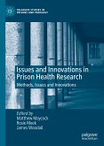 Issues and Innovations in Prison Health Research (eBook, PDF)
