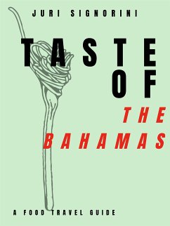 Taste of... The Bahamas (eBook, ePUB) - Signorini, Juri