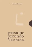 Passione secondo Veronica (eBook, ePUB) Passione secondo Veronica (eBook, ePUB)