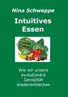 Intuitives Essen - Schweppe, Nina