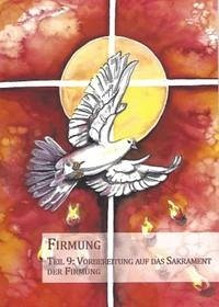 Firmung - Vorbereitung auf das Sakrament der Firmung - Ramm, Michael