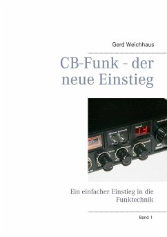 CB-Funk - der neue Einstieg - Weichhaus, Gerd