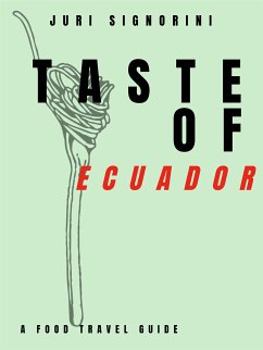 Taste of... Ecuador (eBook, ePUB) - Signorini, Juri