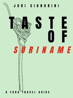 Taste of... Suriname (eBook, ePUB) - Signorini, Juri